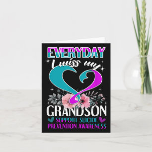 Everyday I Miss My Grandson Suicide Prevention  Card