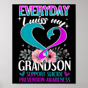 Everyday I Miss My Grandson Suicide Prevention  Poster