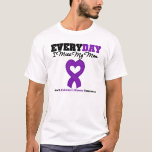 Everyday I miss My Mum support alzheimer's Disease T-Shirt
