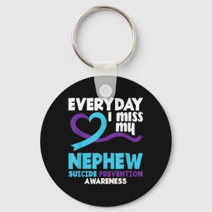 Everyday I Miss My Nephew Prevention Awareness Key Ring