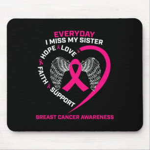 Everyday I Miss My Sister Cute Pink Breast Cancer  Mouse Pad