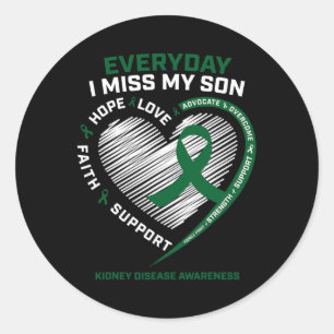Everyday I Miss My Son Mum Kidney Disease Awarenes Classic Round Sticker