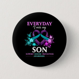 Everyday I Miss My Son Suicide Prevention Awarenes 6 Cm Round Badge