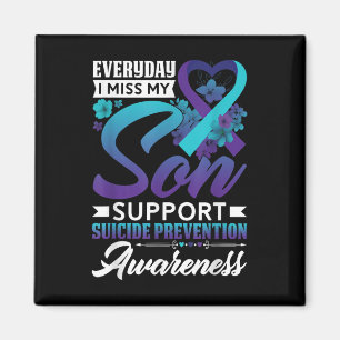 Everyday I Miss My Son Suicide Prevention Awarenes Magnet