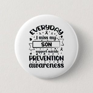 Everyday I Miss My Son Support Suicide Prevention 6 Cm Round Badge