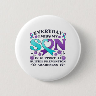 Everyday I Miss My Son Support Suicide Prevention 6 Cm Round Badge