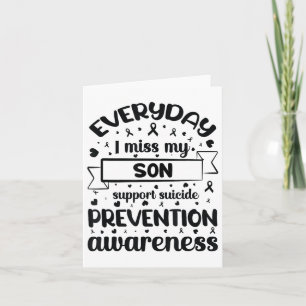 Everyday I Miss My Son Support Suicide Prevention Card