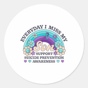 Everyday I Miss My Son Support Suicide Prevention  Classic Round Sticker