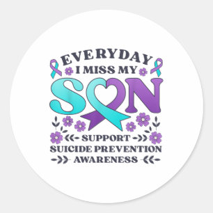 Everyday I Miss My Son Support Suicide Prevention Classic Round Sticker
