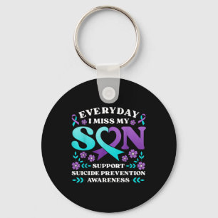 Everyday I Miss My Son Support Suicide Prevention Key Ring