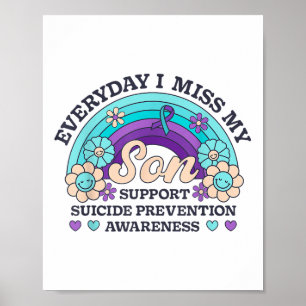 Everyday I Miss My Son Support Suicide Prevention Poster