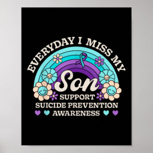 Everyday I Miss My Son Support Suicide Prevention Poster