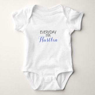 Everyday I'm Hustlin Funny Baby Bodysuit