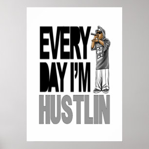 Everyday I'm Hustlin - Poster