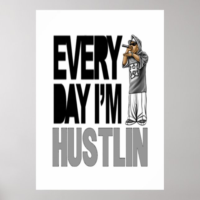 Everyday I'm Hustlin - Poster (Front)