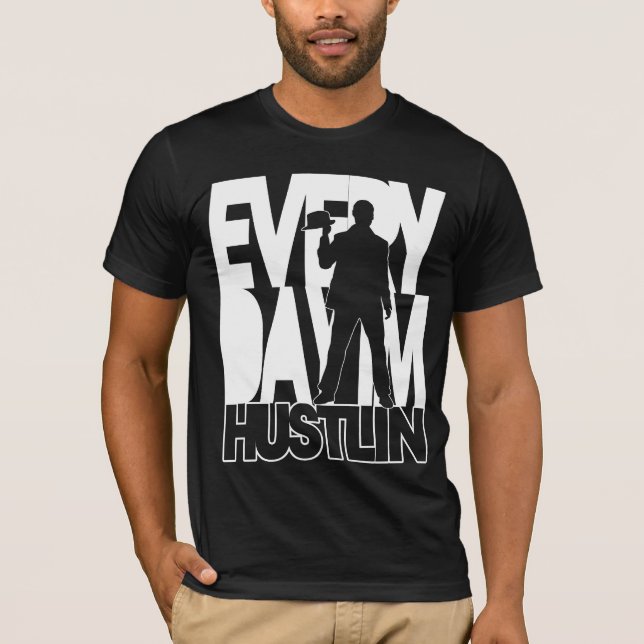 Everyday I'm Hustlin - White / Black T-Shirt (Front)