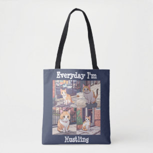 Everyday I'm Hustling cat Tote Bag