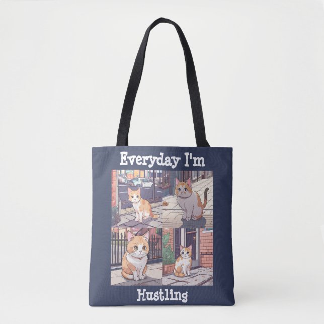 Everyday I'm Hustling cat Tote Bag (Front)