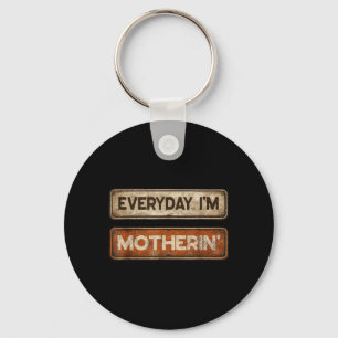 Everyday Im Motherin Funny Motherhood Mum Life Key Ring