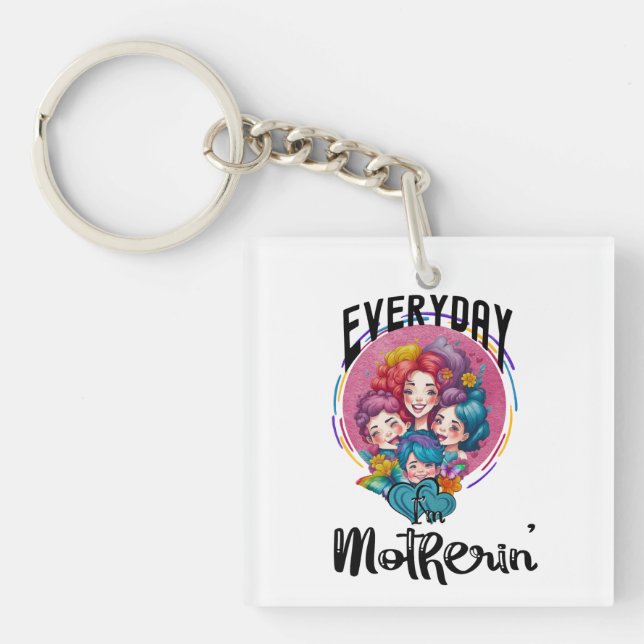 Everyday I'm Motherin', Funny Mum Life Key Ring (Front)