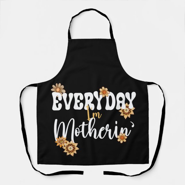 Everyday I'm Motherin', Funny Typo Mum Life Quote Apron (Front)