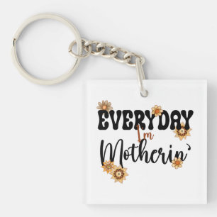 Everyday I'm Motherin', Mum Life Floral Key Ring