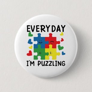 Everyday I'm Puzzling Funny Autism Awareness 6 Cm Round Badge