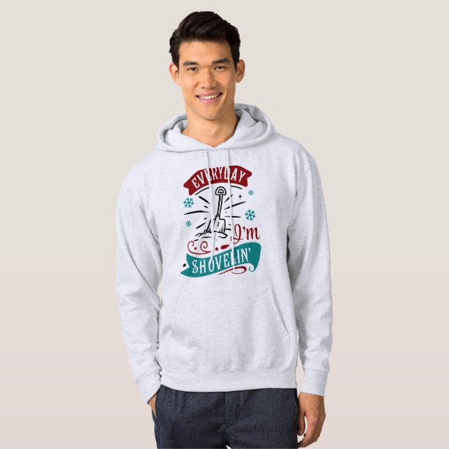 Everyday I'm Shovelin - Funny Christmas Hoodie (Front Full)