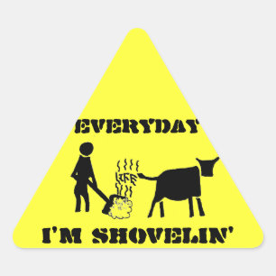 Everyday I'm Shovelin' (Life) Triangle Sticker