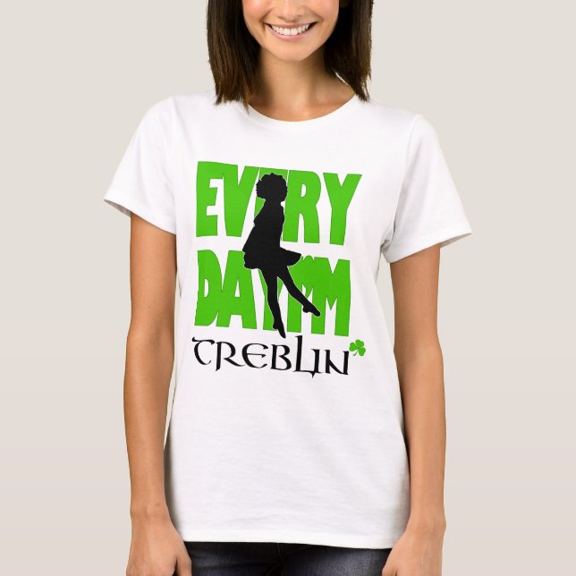 Everyday I'm Treblin Womens Shirt 2 (Front)