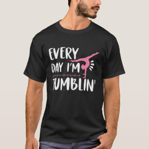 Everyday I'm Tumbling Cartwheel Women Gymnastics T-Shirt