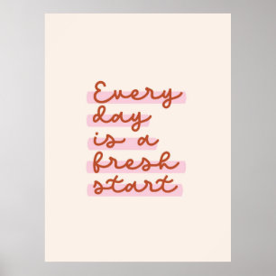 Everyday is a Fresh Start Poster