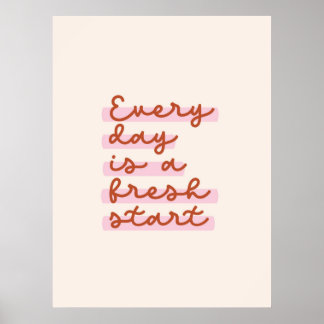 Everyday is a Fresh Start Poster