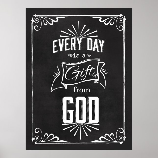 Everyday is a Gift From GOD Chalkboard Art Poster (Front)