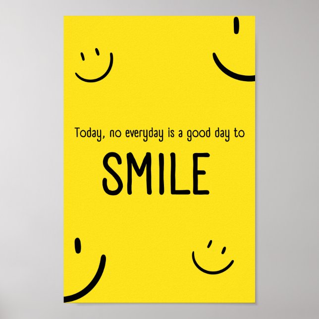 Everyday is a good day to smile,vibrant motivation poster (Front)