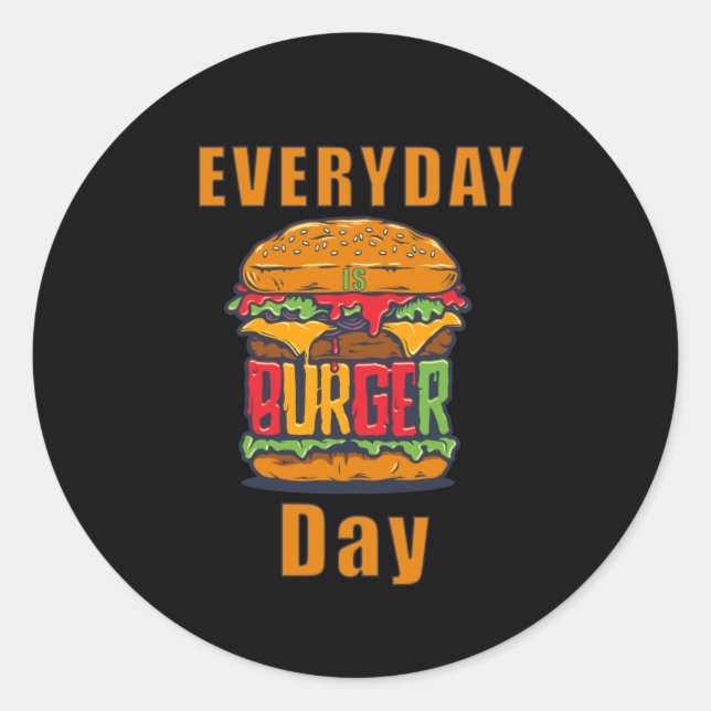 Everyday is Burger Day Classic Round Sticker (Front)