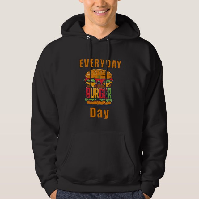 Everyday is Burger Day Hoodie (Front)