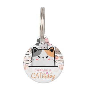 Everyday is Cat-urday Pet Tag