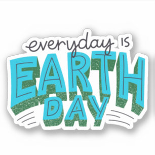 Everyday is Earth Day Modern Typography 