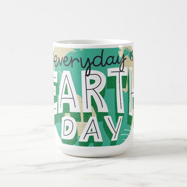 Everyday is Earth day Planet Nature Coffee Mug (Center)