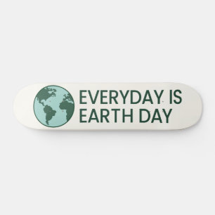 Everyday Is Earth Day - Vintage Green Earth Lover Skateboard
