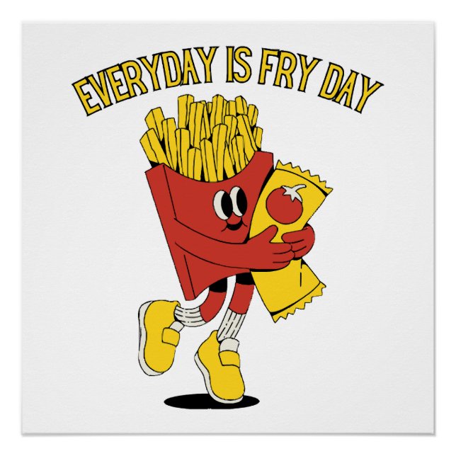 Everyday Is Fry Day Poster (Front)