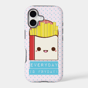 Everyday is Fryday!