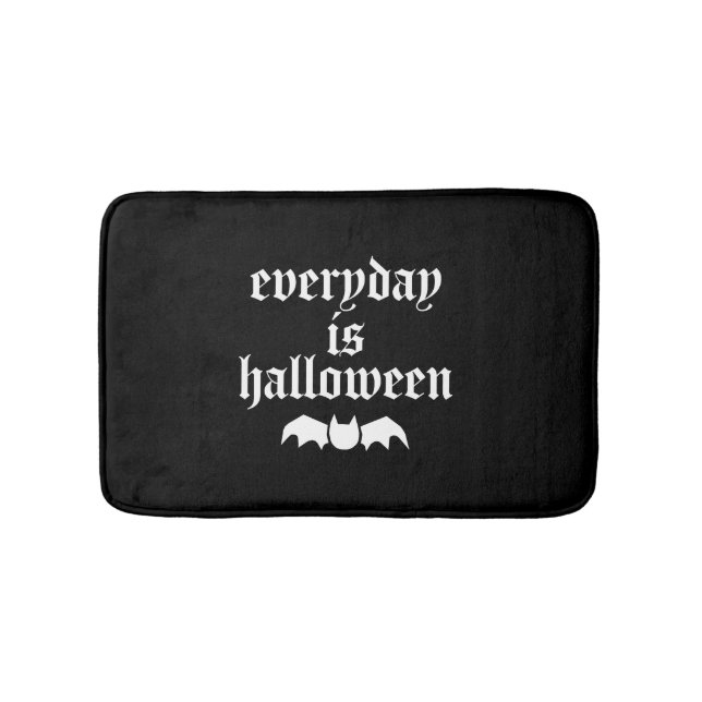 Everyday Is Halloween       Bath Mat (Front)