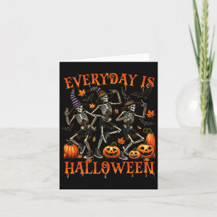 Everyday Is Halloween Funny Skeleton Dancing Card