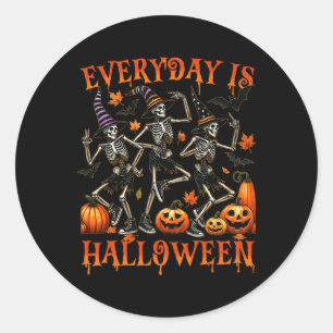 Everyday Is Halloween Funny Skeleton Dancing  Classic Round Sticker