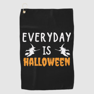 everyday is halloween   golf towel