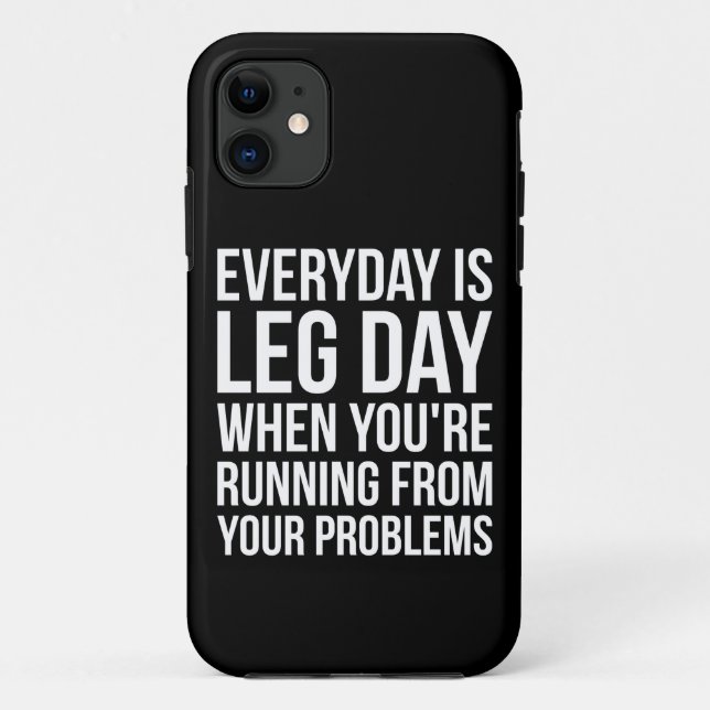 Everyday Is Leg Day - Funny Novelty Squat Workout Case-Mate iPhone Case (Back)