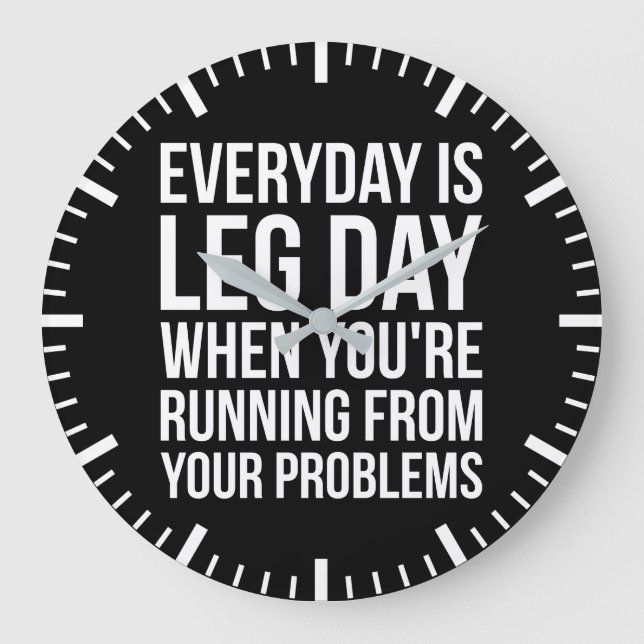 Everyday Is Leg Day - Funny Novelty Squat Workout Large Clock (Front)