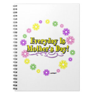 Everyday Is Mother's Day! Flower Ring Notebook